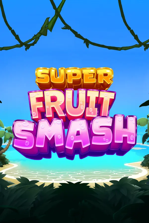 Super Fruit Smash